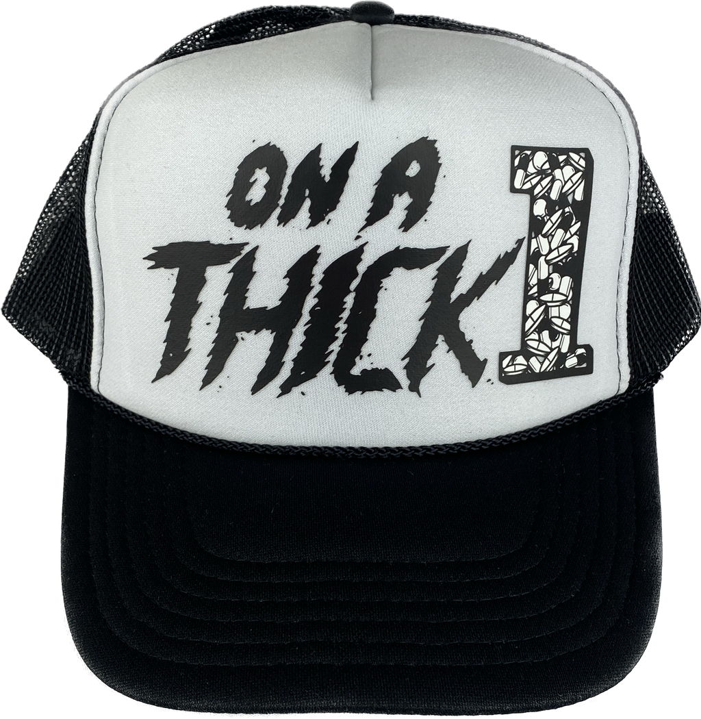 “ON A THICK 1” Truckers