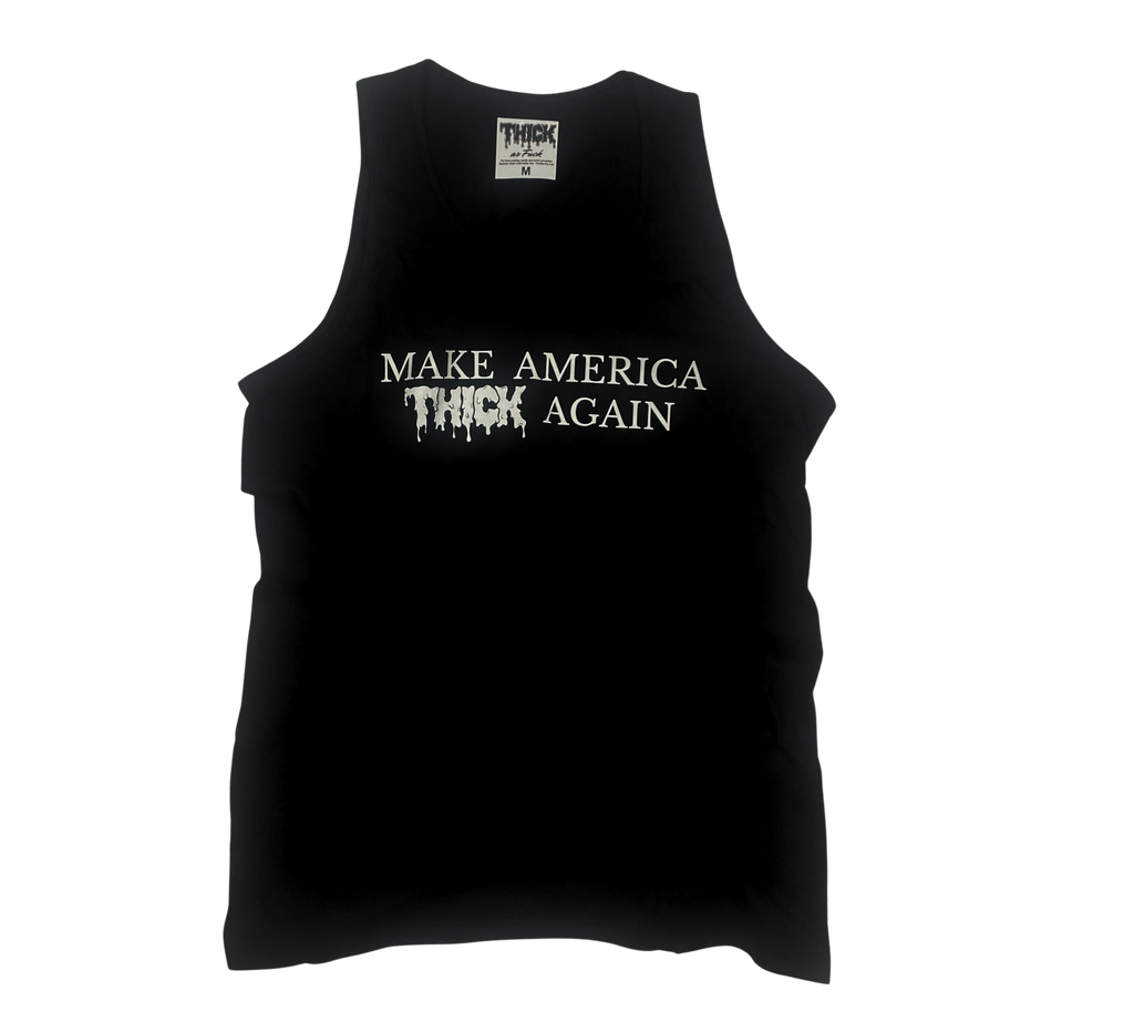 “Make America THICK Again” Tank