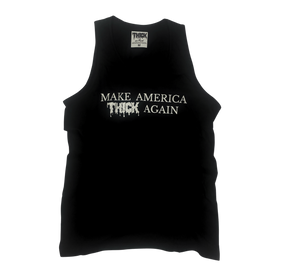 “Make America THICK Again” Tank