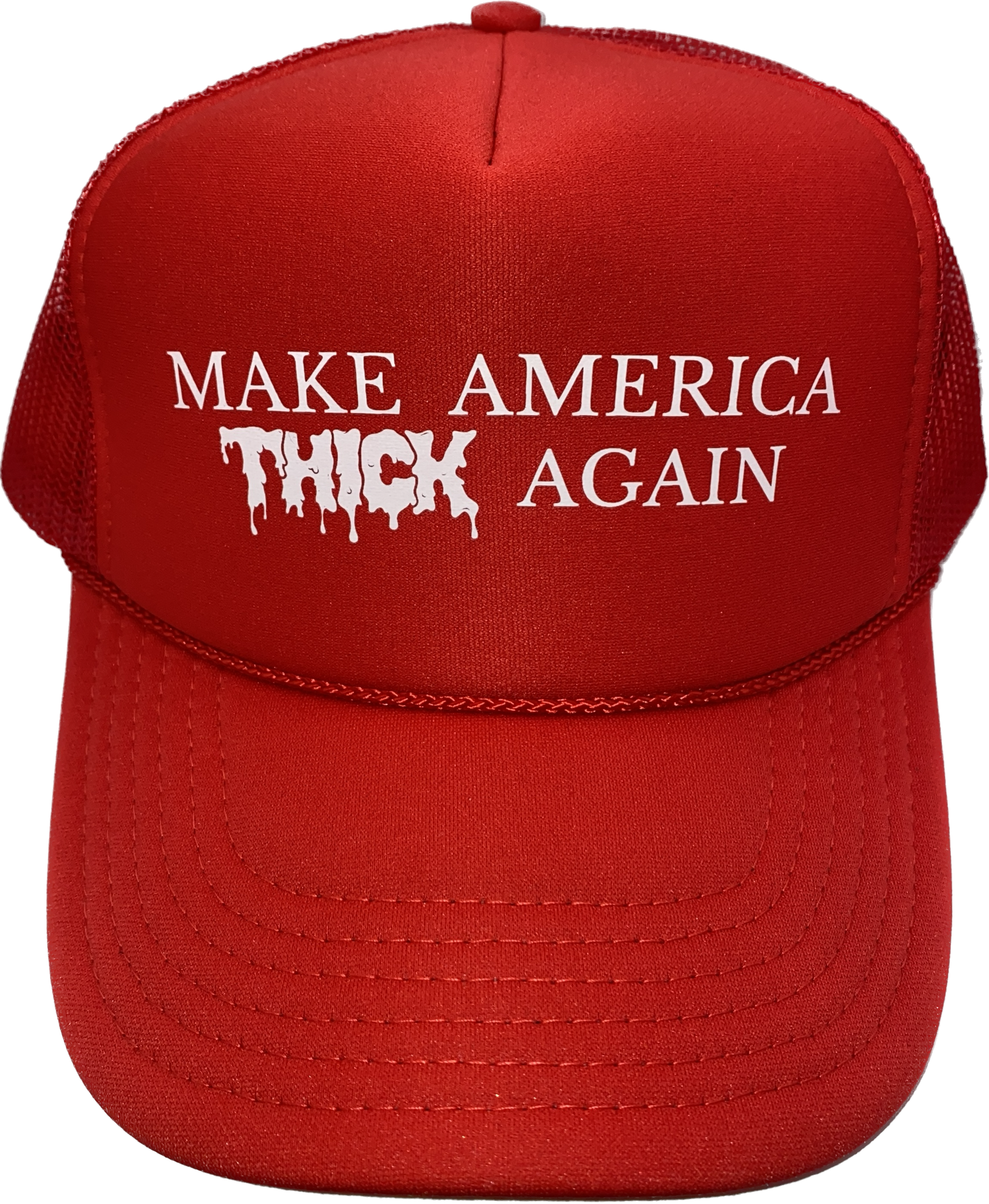 “MAKE AMERICA THICK AGAIN” Trucker